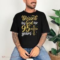 Blessed By God 95 Year Old 95th Birthday It'S My 95th Bday Comfort Colors T-Shirt thumb 3