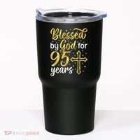 Blessed By God 95 Year Old 95th Birthday It'S My 95th Bday Tumbler thumb 0