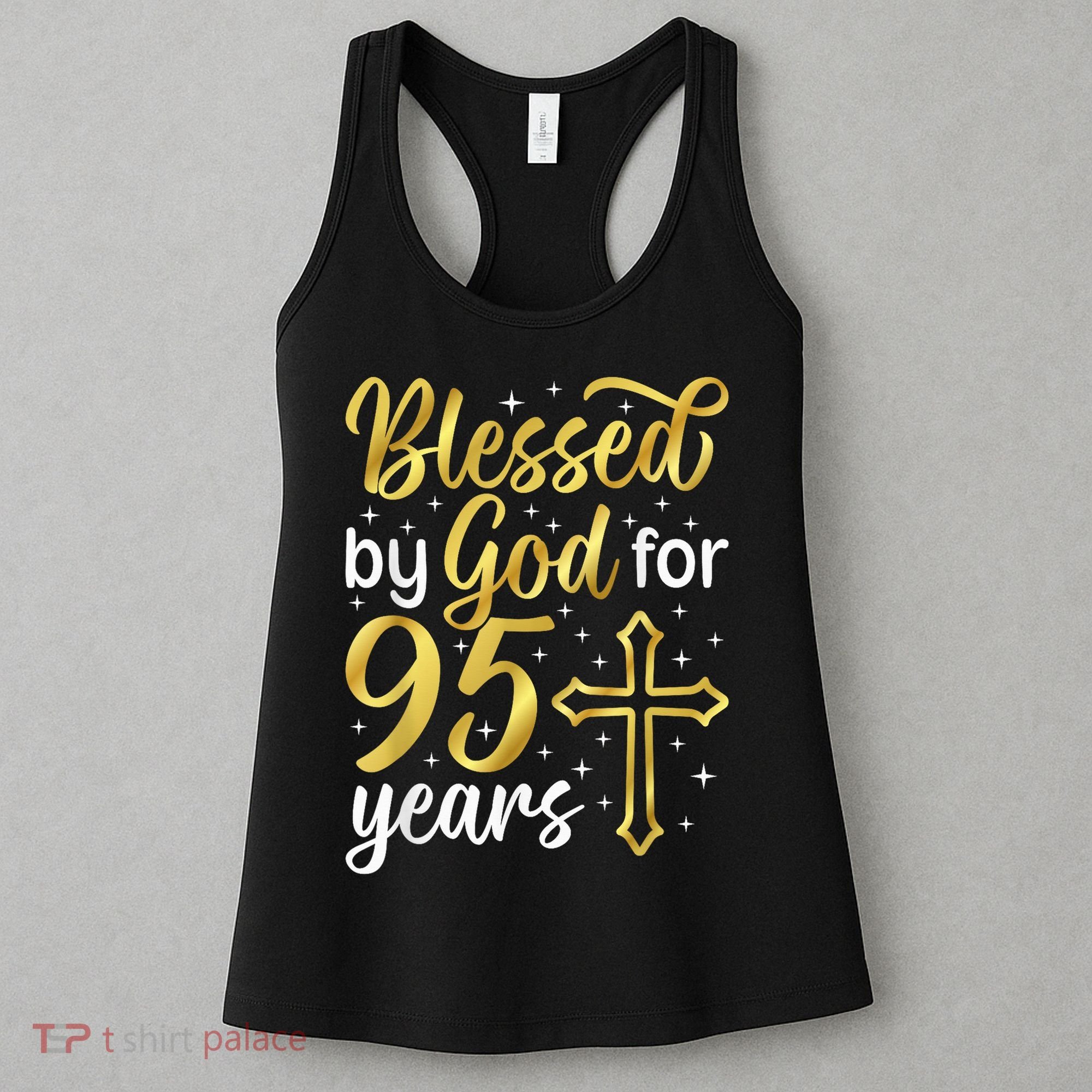 Blessed By God 95 Year Old 95th Birthday It'S My 95th Bday Women's Tank Top