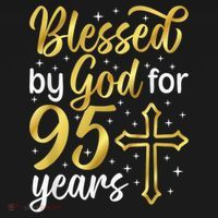 Blessed By God 95 Year Old 95th Birthday It'S My 95th Bday Women's Tank Top thumb 5