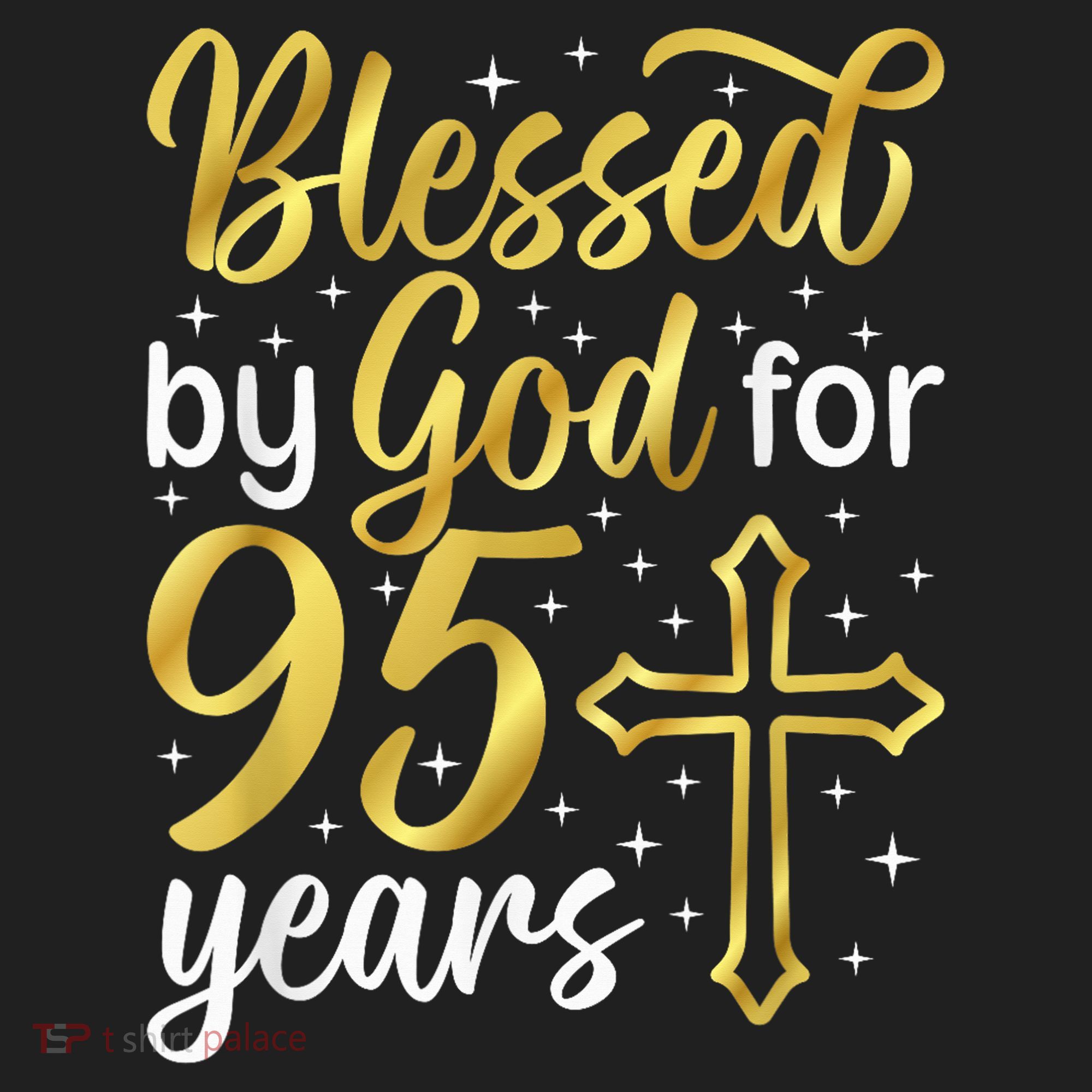 Blessed By God 95 Year Old 95th Birthday It'S My 95th Bday Hat