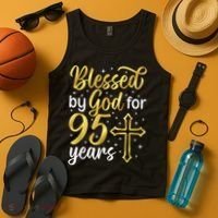 Blessed By God 95 Year Old 95th Birthday It'S My 95th Bday Tank Top thumb 4