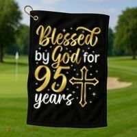 Blessed By God 95 Year Old 95th Birthday It'S My 95th Bday Golf Towel thumb 1