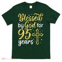 Blessed By God 95 Year Old 95th Birthday It'S My 95th Bday T-Shirt thumb 0