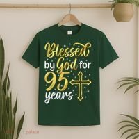 Blessed By God 95 Year Old 95th Birthday It'S My 95th Bday T-Shirt thumb 2