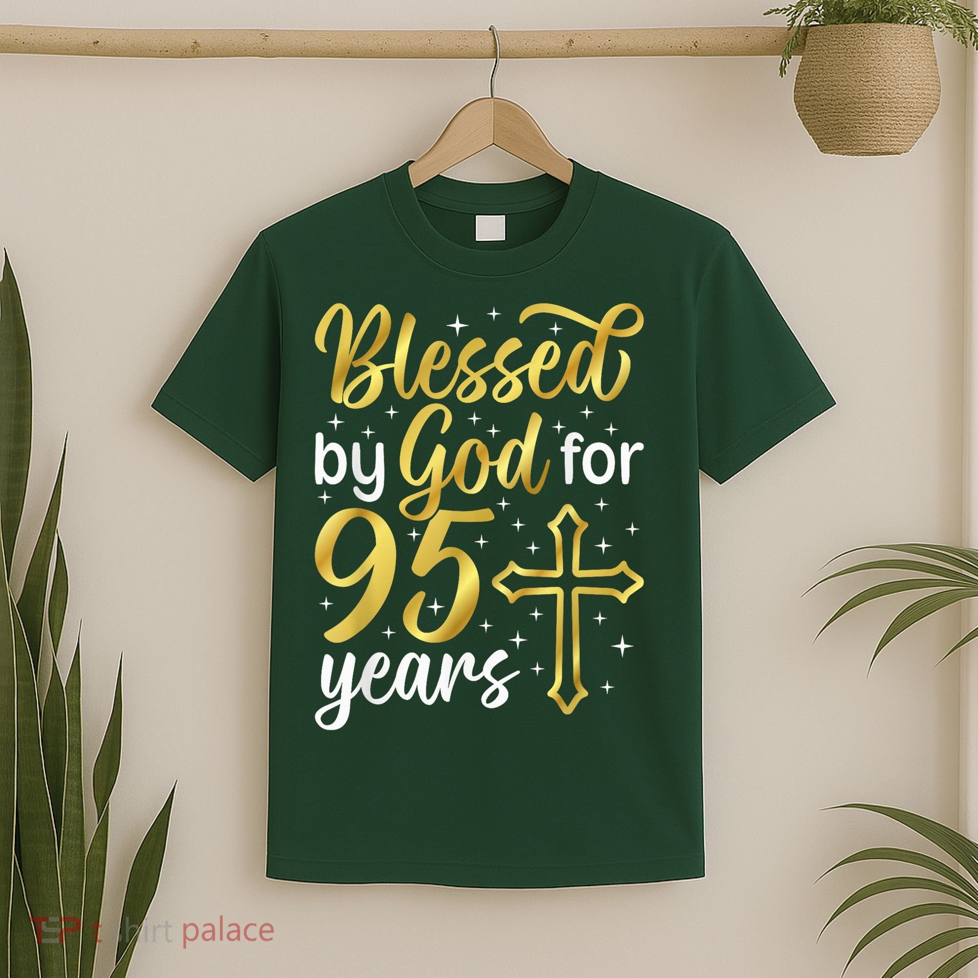 Blessed By God 95 Year Old 95th Birthday It'S My 95th Bday T-Shirt