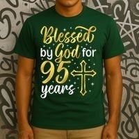 Blessed By God 95 Year Old 95th Birthday It'S My 95th Bday T-Shirt thumb 3