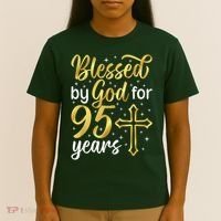 Blessed By God 95 Year Old 95th Birthday It'S My 95th Bday T-Shirt thumb 4