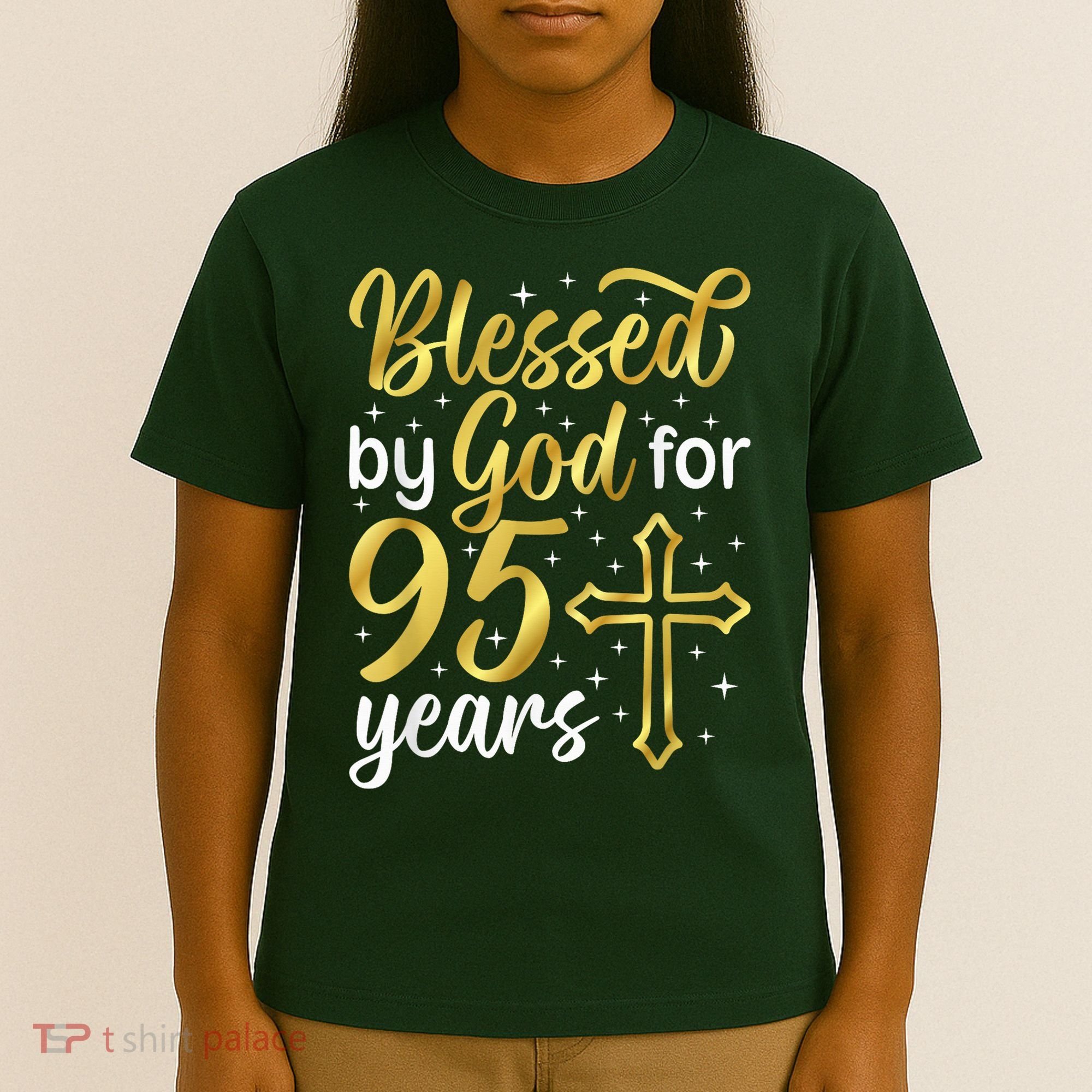 Blessed By God 95 Year Old 95th Birthday It'S My 95th Bday T-Shirt