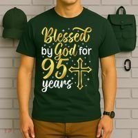 Blessed By God 95 Year Old 95th Birthday It'S My 95th Bday T-Shirt thumb 6
