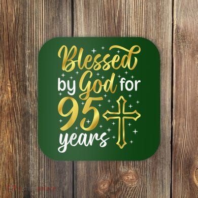 Blessed By God 95 Year Old 95th Birthday It'S My 95th Bday Coaster