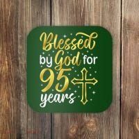 Blessed By God 95 Year Old 95th Birthday It'S My 95th Bday Coaster thumb 0