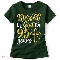 Blessed By God 95 Year Old 95th Birthday It'S My 95th Bday Women's T-Shirt thumb 0