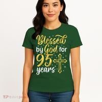 Blessed By God 95 Year Old 95th Birthday It'S My 95th Bday Women's T-Shirt thumb 4