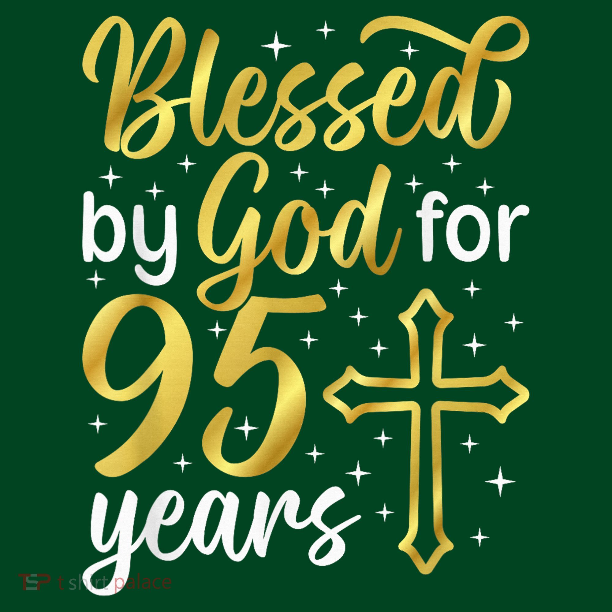 Blessed By God 95 Year Old 95th Birthday It'S My 95th Bday Women's T-Shirt