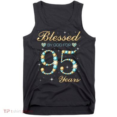 Blessed By God For 95 Years Old 95th Birthday Party Cute Tank Top