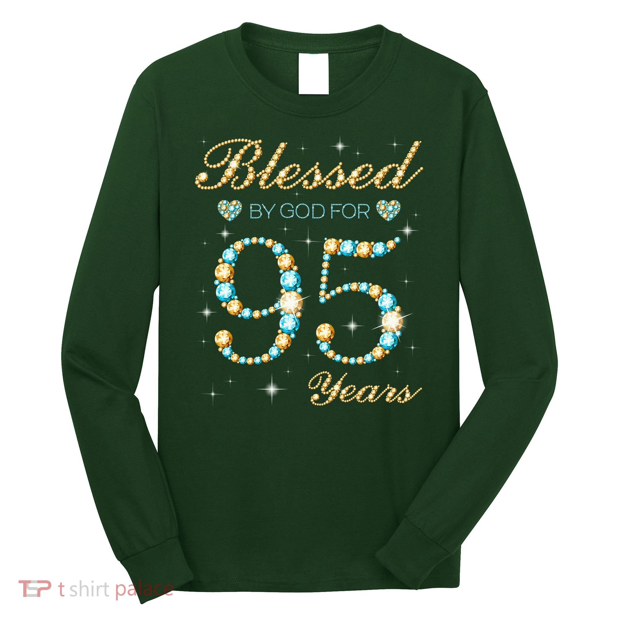 Blessed By God For 95 Years Old 95th Birthday Party Cute Long Sleeve Shirt