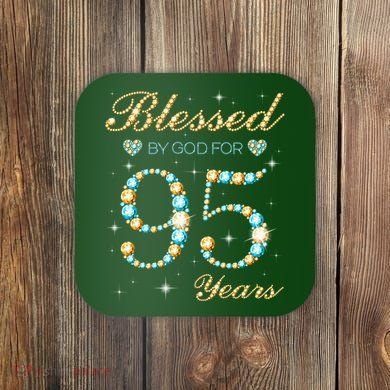 Blessed By God For 95 Years Old 95th Birthday Party Cute Coaster