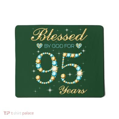 Blessed By God For 95 Years Old 95th Birthday Party Cute Mousepad