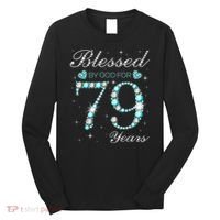 Blessed By God For 79 Years Old Woman 79th Birthday Long Sleeve Shirt thumb 0