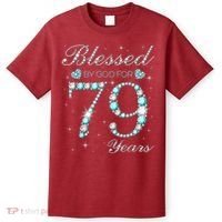 Blessed By God For 79 Years Old Woman 79th Birthday T-Shirt thumb 0