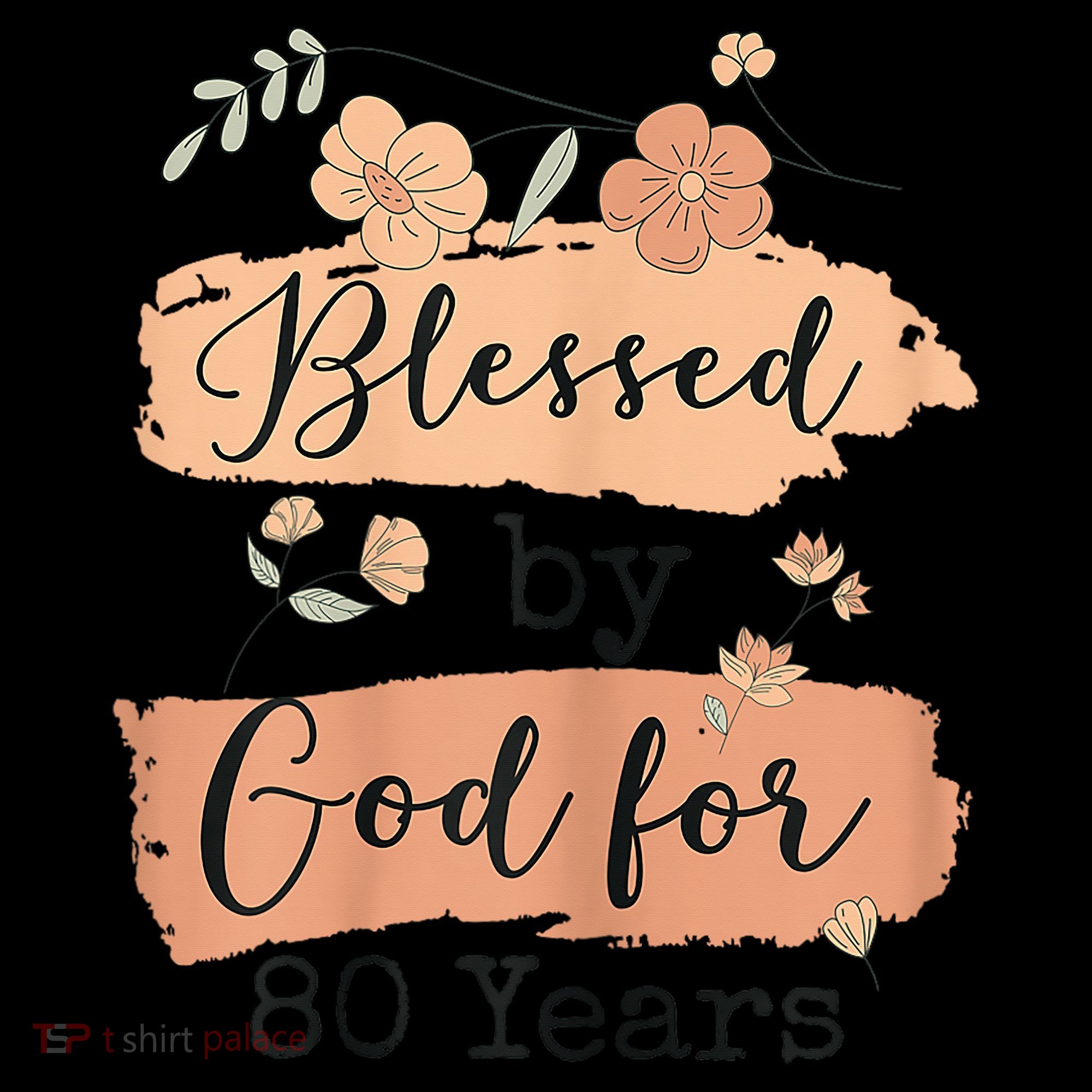 Blessed By God For 80 Years - 80 Years 80th Birthday Women's Hoodie