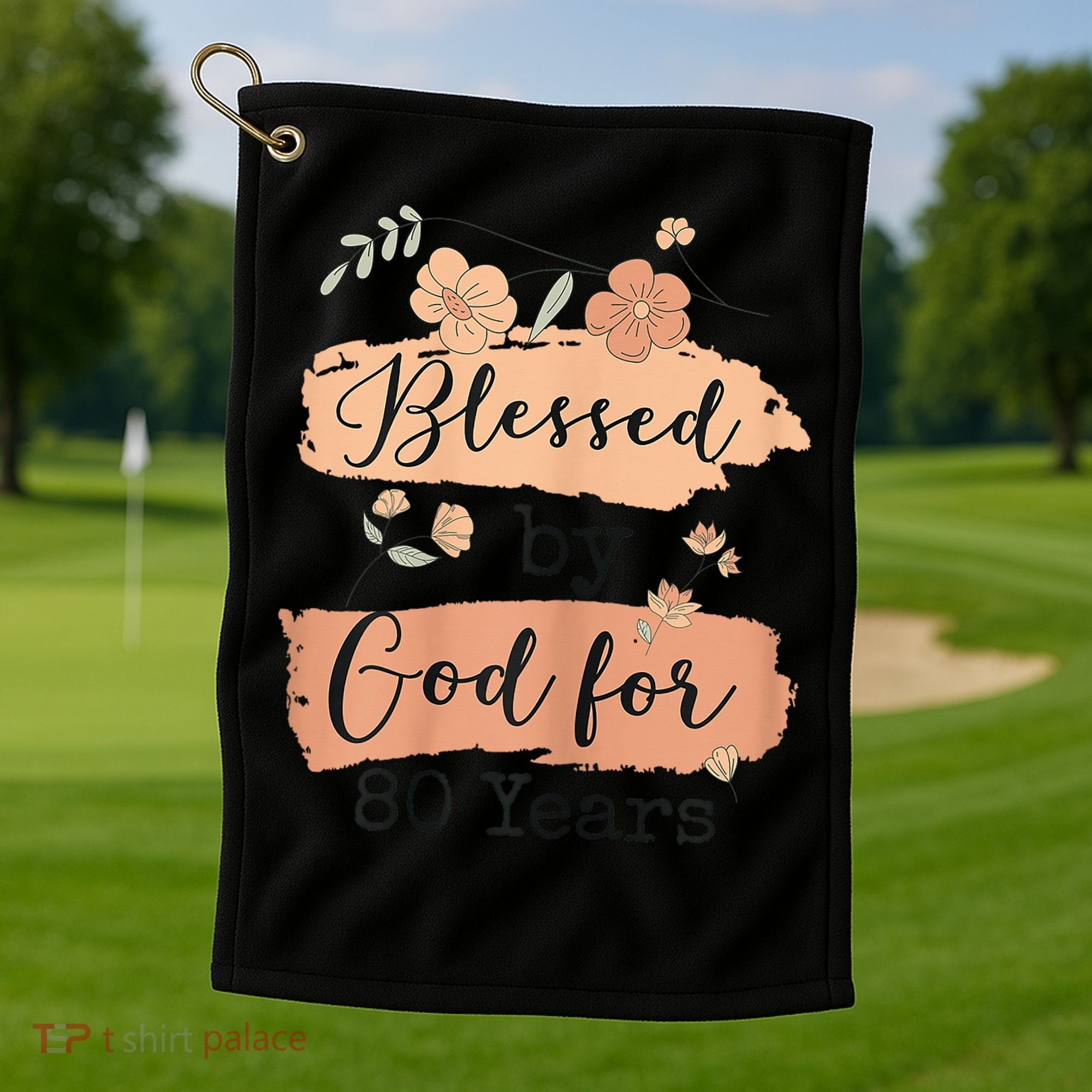 Blessed By God For 80 Years - 80 Years 80th Birthday Golf Towel