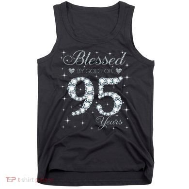 Blessed By God For 95 Years Old 95th Birthday Tank Top