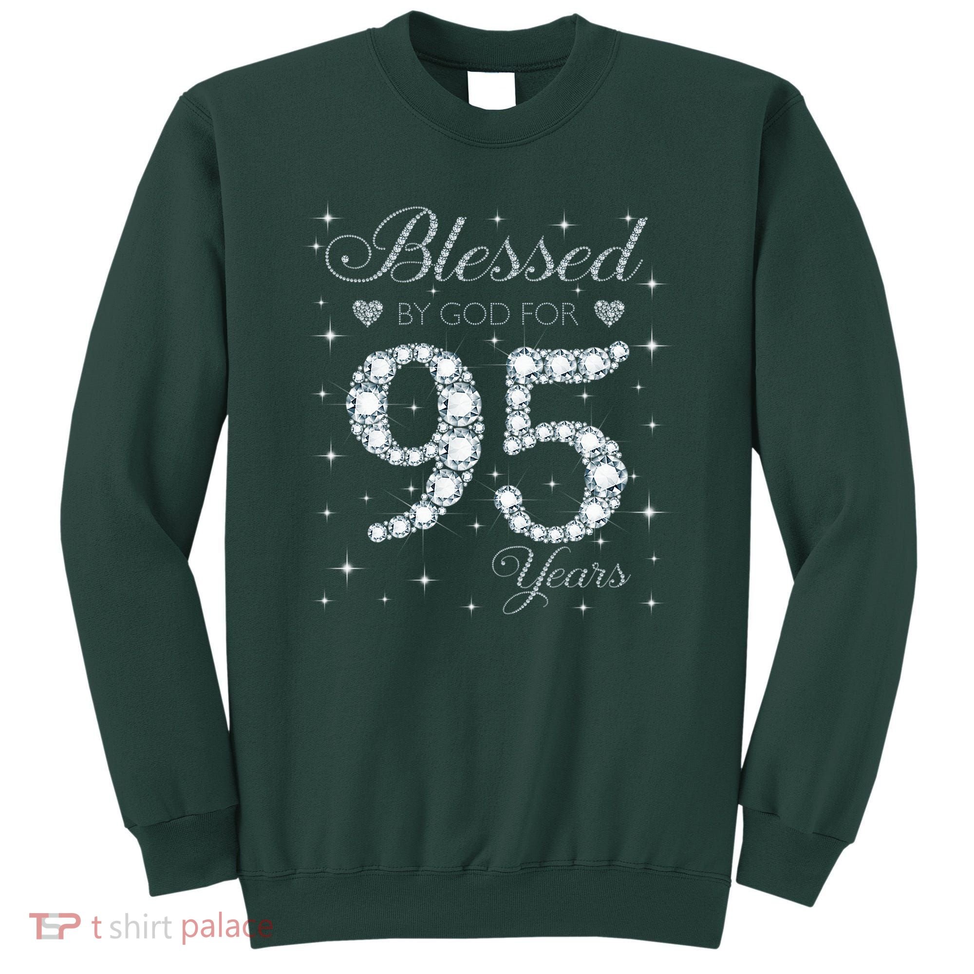 Blessed By God For 95 Years Old 95th Birthday Sweatshirt