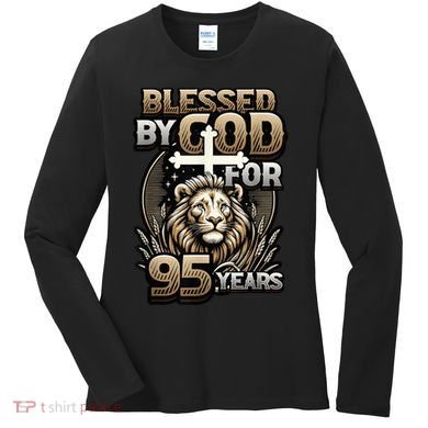 Blessed By God For 95 Years Religious Themed 95th Birthday Women's Long Sleeve Shirt