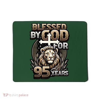 Blessed By God For 95 Years Religious Themed 95th Birthday Mousepad
