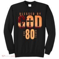 Blessed By God For 80 Years 80th Birthday Religious Theme Sweatshirt thumb 0
