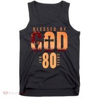 Blessed By God For 80 Years 80th Birthday Religious Theme Tank Top thumb 0
