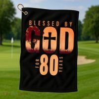 Blessed By God For 80 Years 80th Birthday Religious Theme Golf Towel thumb 1