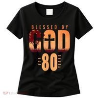 Blessed By God For 80 Years 80th Birthday Religious Theme Women's T-Shirt thumb 0