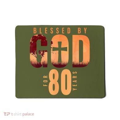 Blessed By God For 80 Years 80th Birthday Religious Theme Mousepad