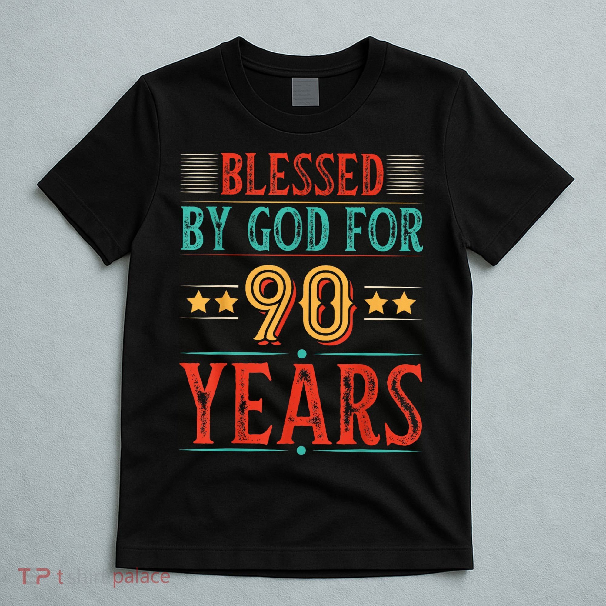 Blessed By God For 90 Year Christian 90th Birthday T-Shirt
