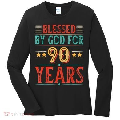 Blessed By God For 90 Year Christian 90th Birthday Women's Long Sleeve Shirt