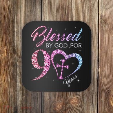 Blessed By God For 90 Years 90th Birthday Coaster