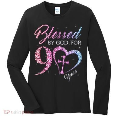 Blessed By God For 90 Years 90th Birthday Women's Long Sleeve Shirt