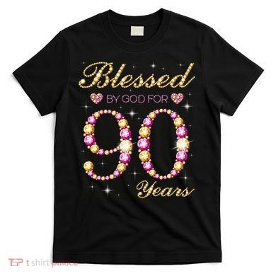 Blessed By God For 90 Years Old 90th Birthday Party T-Shirt