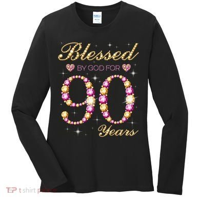 Blessed By God For 90 Years Old 90th Birthday Party Women's Long Sleeve Shirt