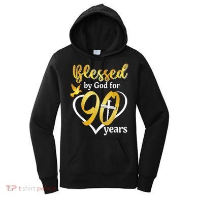 Blessed By God For 90 Years Old 90th Birthday Party Women's Hoodie