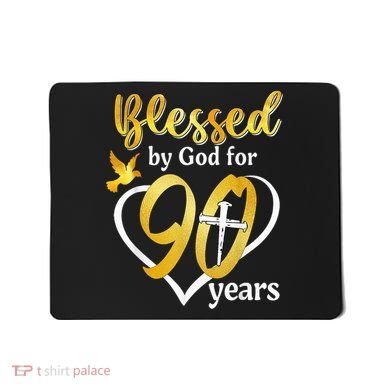 Blessed By God For 90 Years Old 90th Birthday Party Mousepad