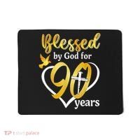Blessed By God For 90 Years Old 90th Birthday Party Mousepad thumb 0
