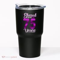 Blessed by God for 75 Years Old 75th Birthday Present Gifts Crown Tumbler thumb 0