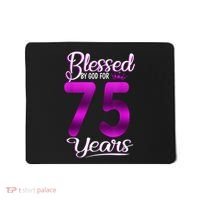 Blessed by God for 75 Years Old 75th Birthday Present Gifts Crown Mousepad thumb 0