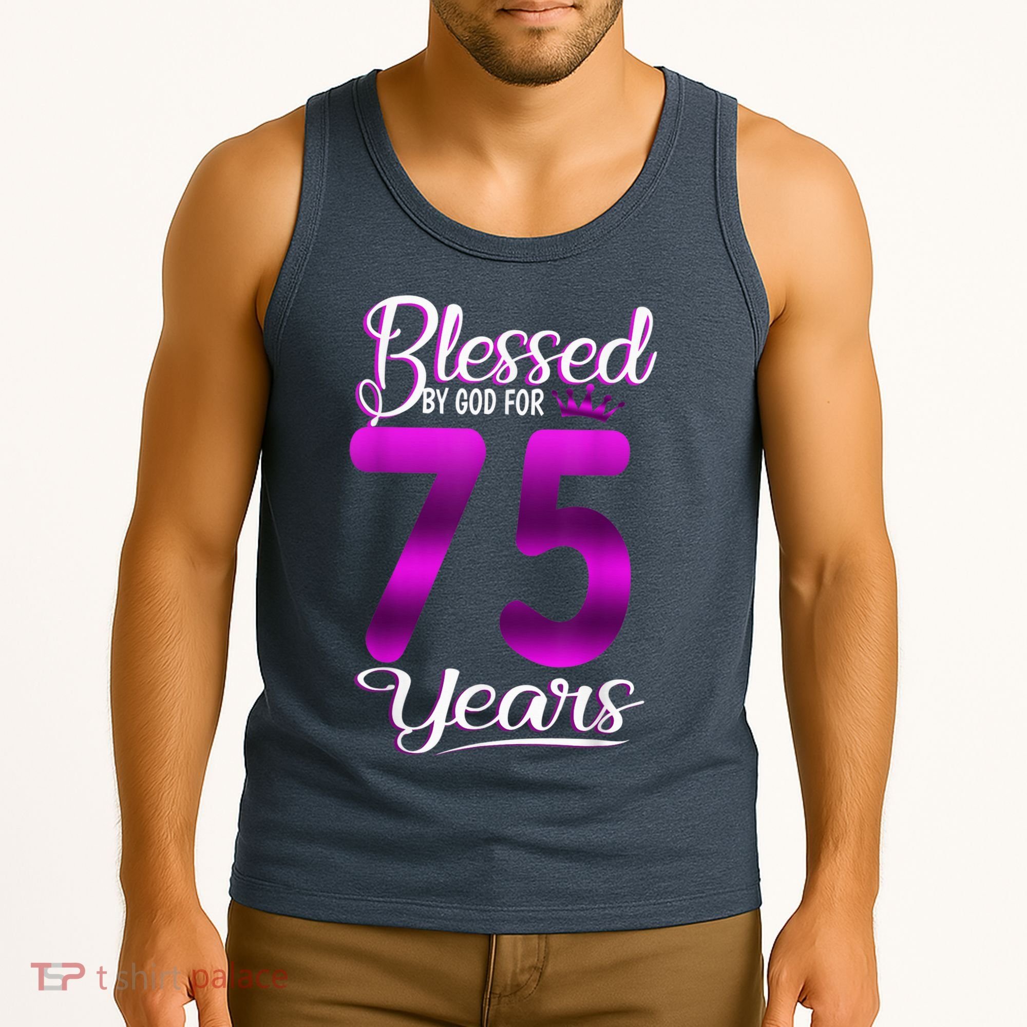 Blessed by God for 75 Years Old 75th Birthday Present Gifts Crown Tank Top