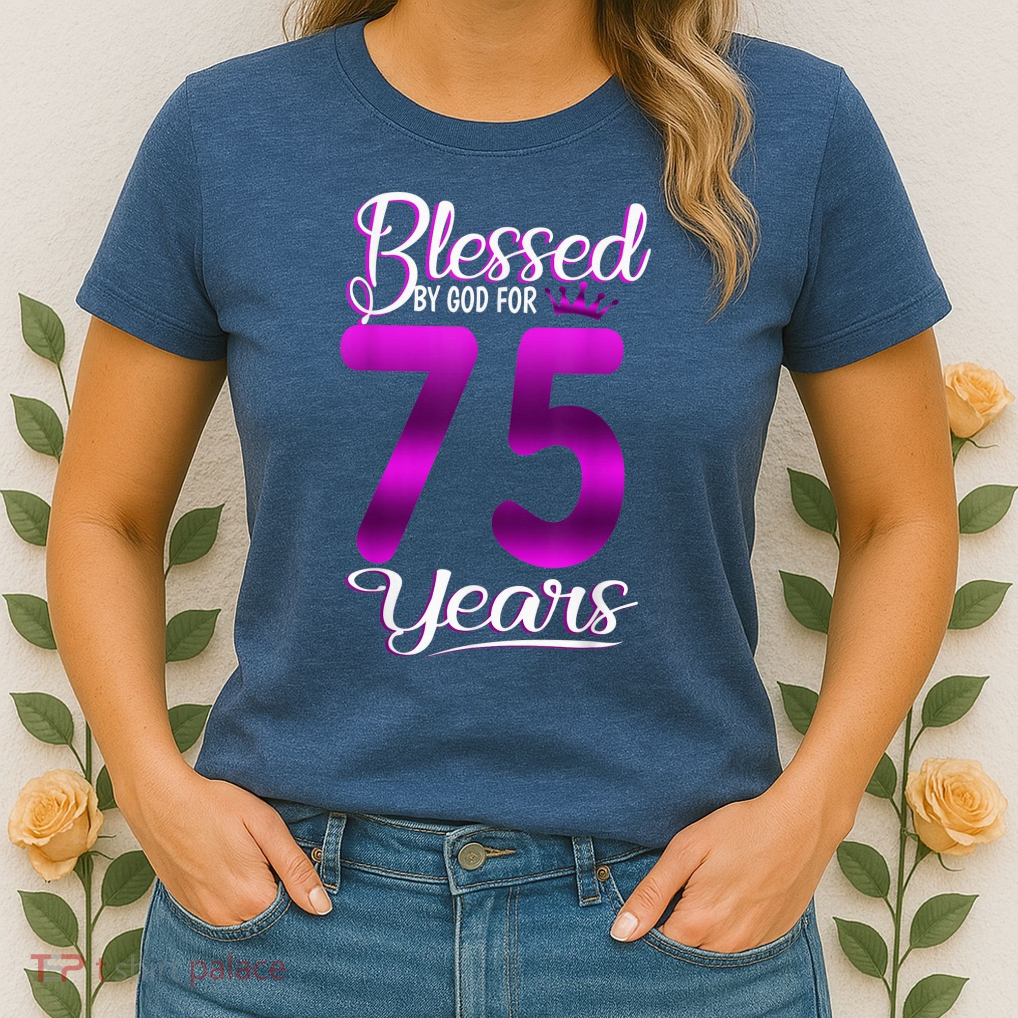 Blessed by God for 75 Years Old 75th Birthday Present Gifts Crown Women's T-Shirt