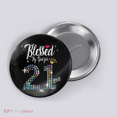 Blessed By God For 21 Years 21st Birthday Anniversary Button